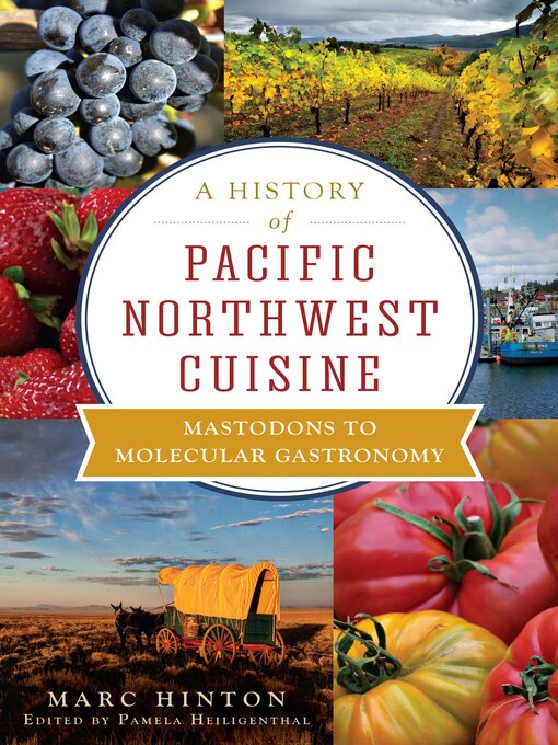 Cover image for A History of Pacific Northwest Cuisine